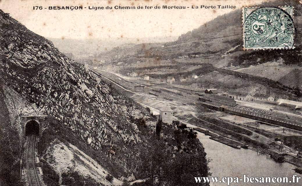 176 - BESANÇON - Ligne du Chemin de fer de Morteau - La Porte Taillée